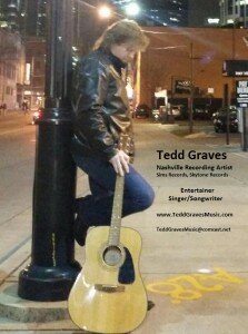 Tedd Graves Sevierville, TN Lovingood Publishing Gatlinburg Inn Sound Biscuit Productions Sun 12:55 - 1:55 PM